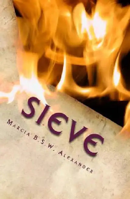 Sieve by Marcia B. S. W. Alexander