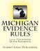Michigan Evidence Rules Courtroom Quick Reference: 2014 by Summit Legal Publishing