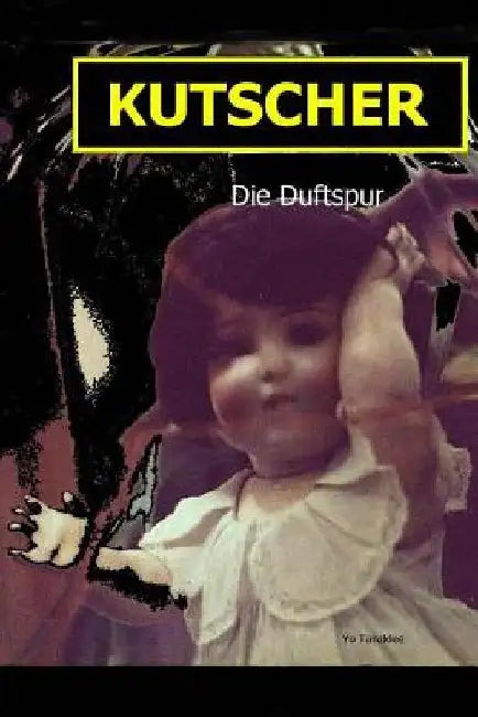 Kutscher: Die Duftspur by Tanzklee, Yo