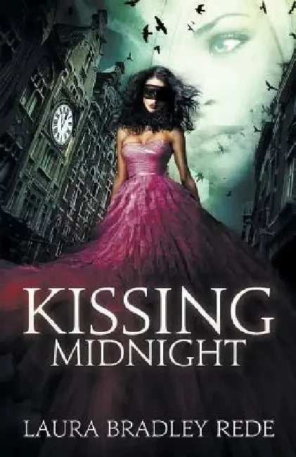 Kissing Midnight by Laura Bradley Rede