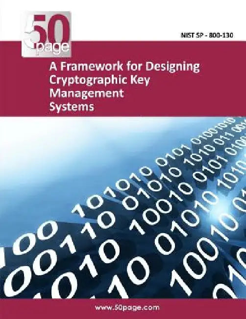 A Framework for Designing Cryptographic Key Management Systems by Nist