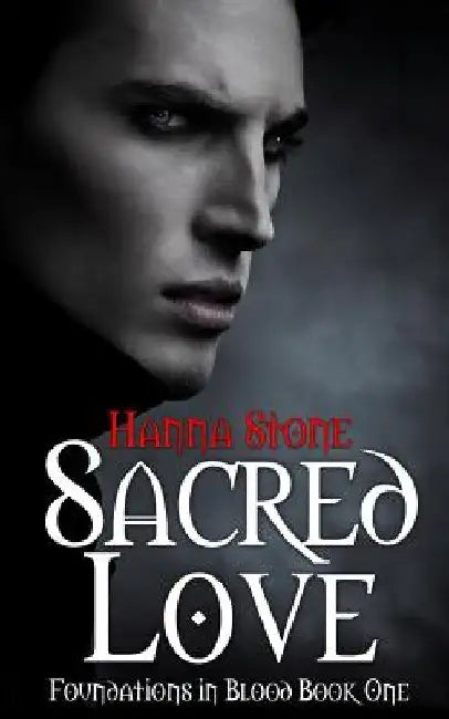 Sacred Love by Hanna Stone