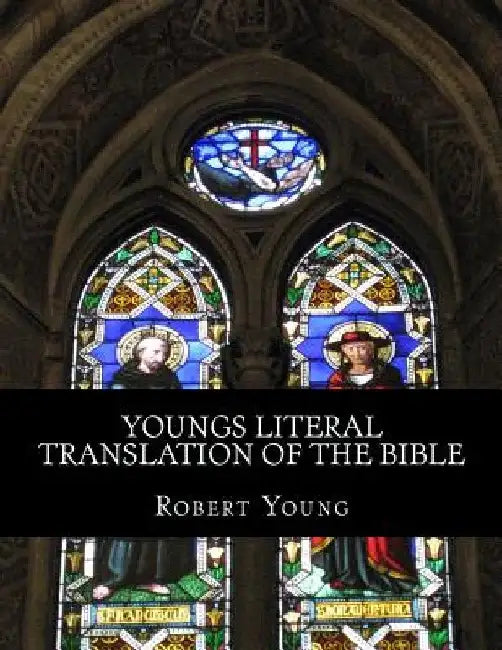 Youngs Literal Translation of the Bible: The New Testament by Ross Andrews