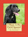 I Want A Pet Field Spaniel: Fun Learning Activities by Gail Forsyth