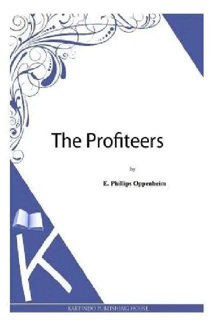 The Profiteers by E. Phillips Oppenheim