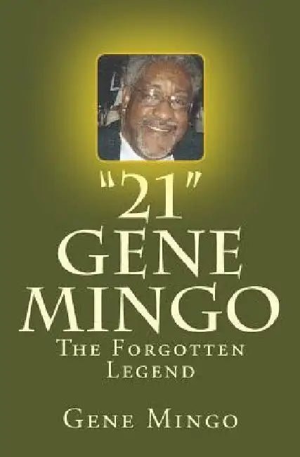 21: Gene Mingo - The Forgotten Legend by Eve Meyer