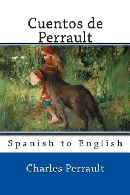 Cuentos de Perrault: Spanish to English by Nik Marcel
