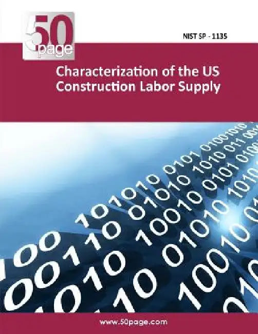 Characterization of the US Construction Labor Supply by Nist