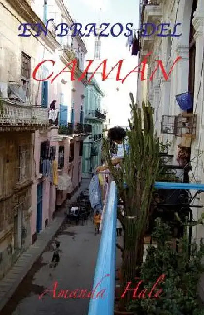 En Brazos del Caimán by Hale, Amanda