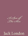 A Son of The Sun by Jack London