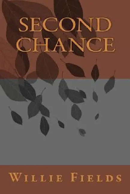 Second Chance by Willie Fields