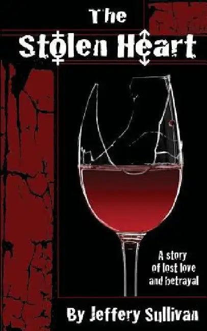Stolen Heart by Jeffery Sullivan
