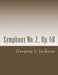 Symphony No. 2: Op. 68 by Gregory J. Jackson Dma