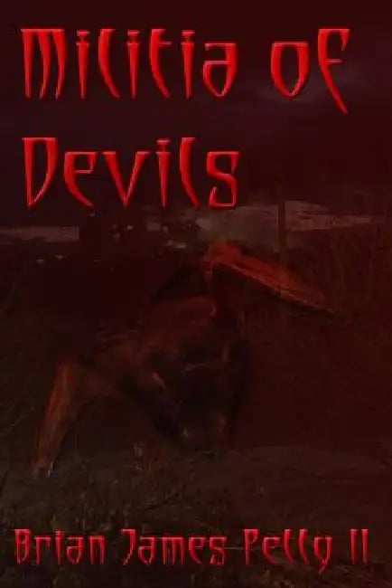 Militia of Devils by Brian James Petty II