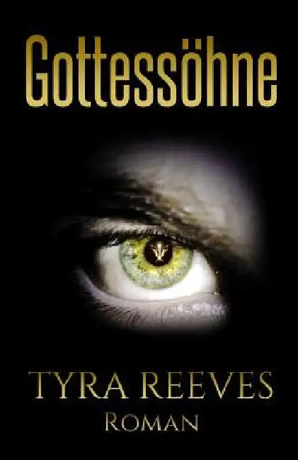 Gottessoehne by Reeves, Tyra