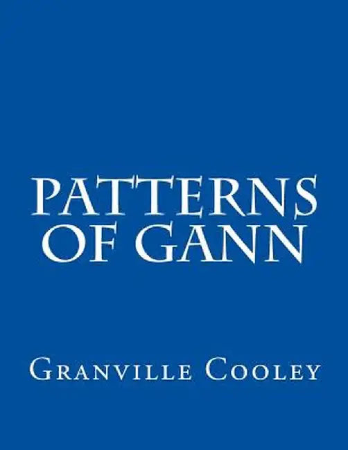 Patterns of Gann by Cooley, Granville