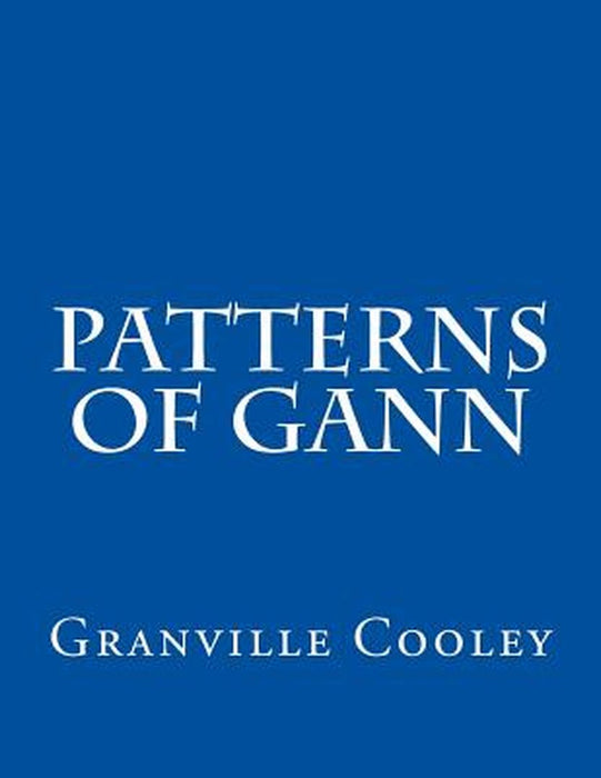 Patterns of Gann by Cooley, Granville