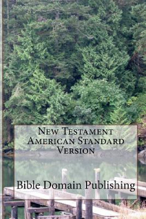 New Testament American Standard Version by Bible Domain Publishing