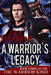 A Warrior's Legacy by Guy S., III Stanton