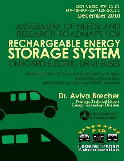 Assessment of Needs and Research Roadmaps for Rechargeable Energy Storage System Onboard Electric Drive Buses by U. S. Department of Transportation