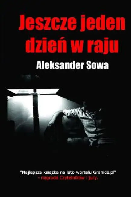 Jeszcze Jeden Dzien W Raju (Polish Edition) by Aleksander Sowa