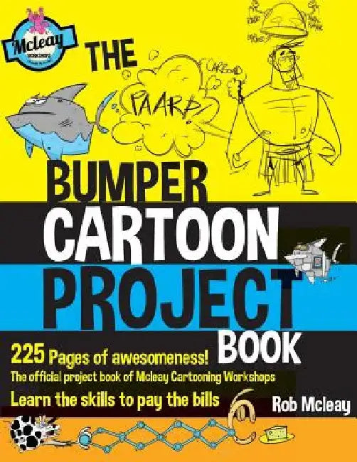 The Bumper Cartoon Project Book: Of Epic Awesomeness! by Rob McLeay
