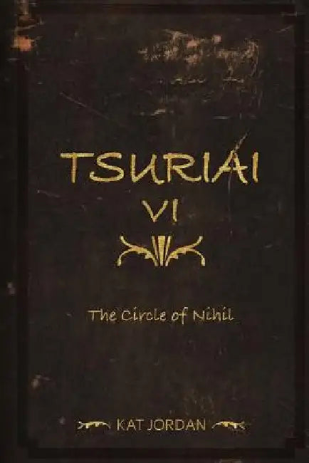 Tsuriai VI: The Circle of Nihil by Kat Nox Jordan