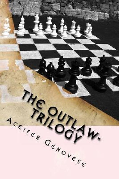 The Outlaw- Trilogy by Aceifer Genovese