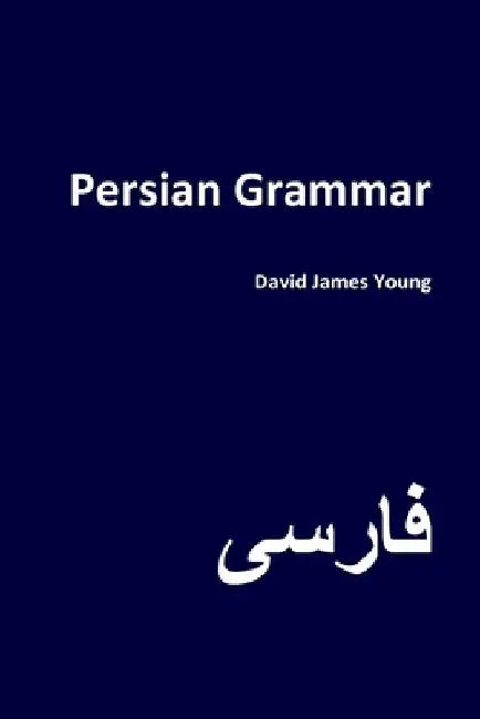 Persian Grammar by David James Young