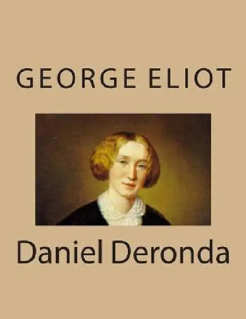 Daniel Deronda by George Eliot