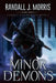 Minor Demons by Randall J. Morris