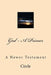 God - A Primer: A Newer Testament by Lynn K. Circle