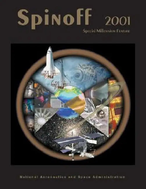 Spinoff 2001: Special Millennium Feature by National Aeronautics and Administration
