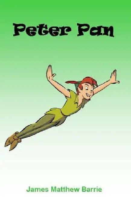 Peter Pan by James Matthew Barrie