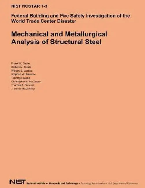 Mechanical and Metallurgical Analysis of Structural Steel by U. S. Department of Commerce