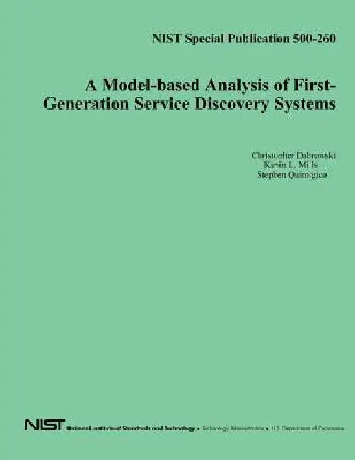 A Model-based Analysis of First-Generation Service Discovery Systems by U. S. Department of Commerce