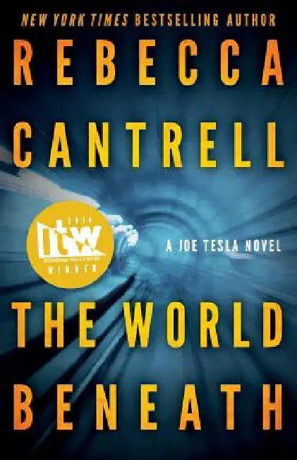 The World Beneath by Rebecca Cantrell