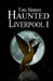 Haunted Liverpool 1 by Tom Slemen