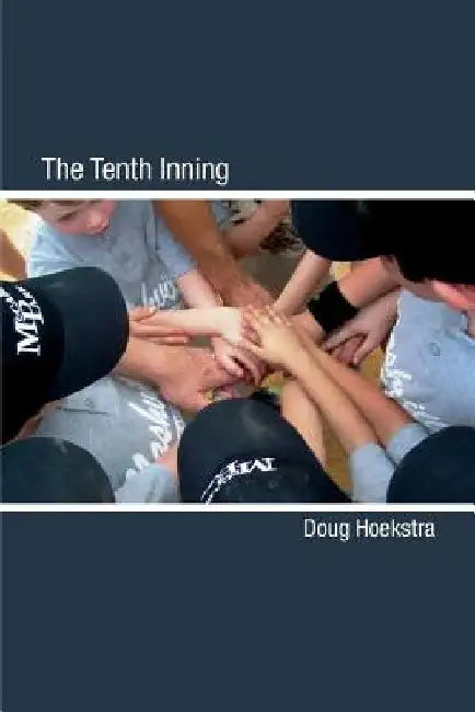 The Tenth Inning by Doug Hoekstra