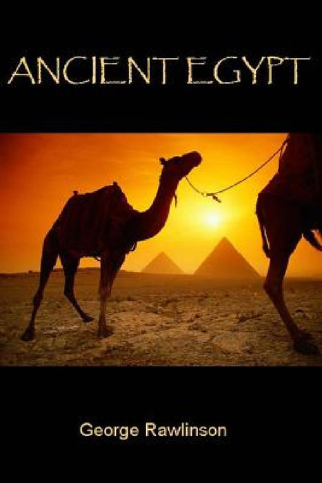 Ancient Egypt by George Rawlinson