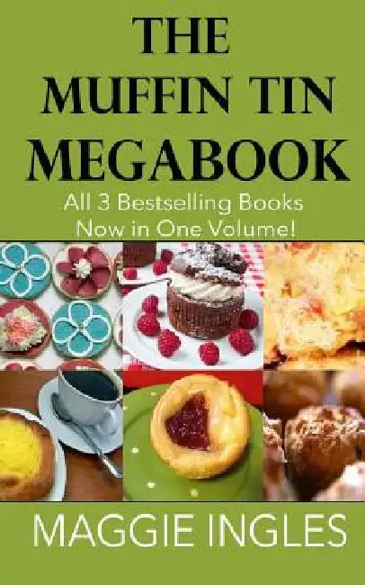 Muffin Tin Megabook by Maggie Ingles
