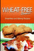 Wheat-Free Classics - Breakfast and Baking Recipes by Wheat Free Classics Compilations