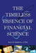 The Timeless Essence of Financial Science: The critical lifeline for every investor, money manager and corporate finance officer to keep off financial by Rajesh D. Mudholkar