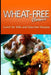 Wheat-Free Classics - Lunch for Kids and Gourmet Recipes by Wheat Free Classics Compilations