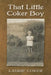 That Little Coker Boy by Laurie Coker