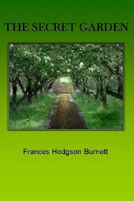 The Secret Garden by Frances Hodgson Burnett