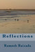 Reflections by Ramesh N. Raizada
