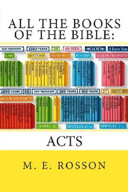 All the Books of the Bible: NT Edition: Acts by M. E. Rosson
