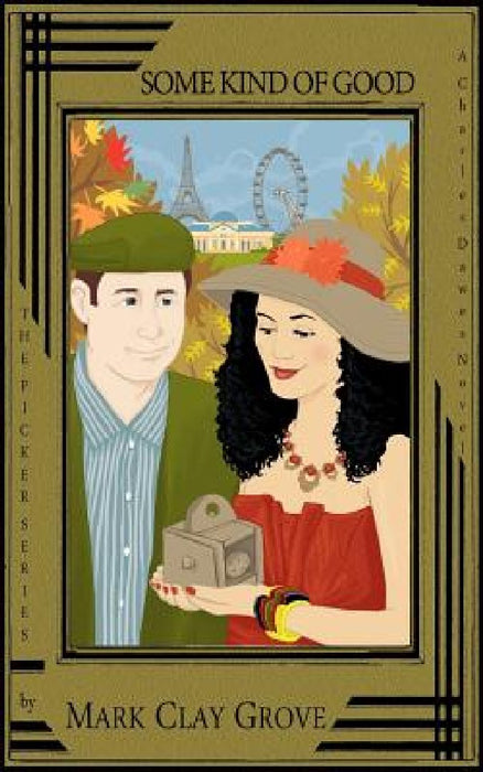 Some Kind of Good: The Picker Series by Mark Clay Grove