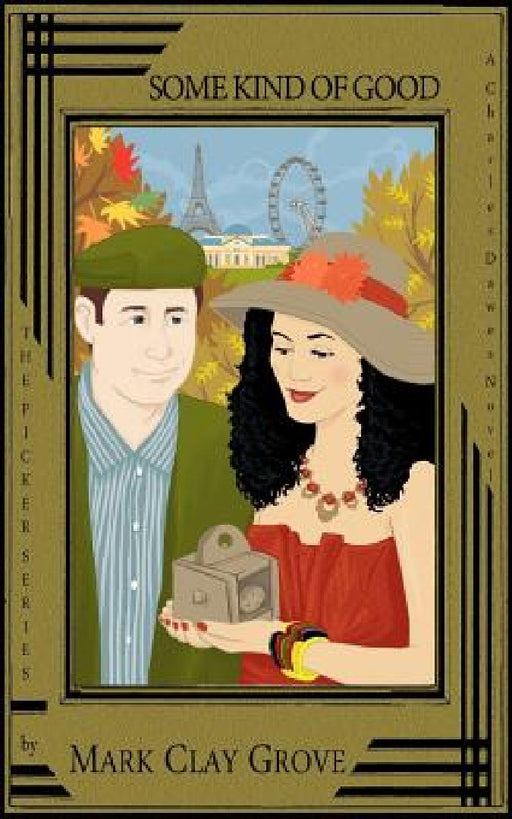 Some Kind of Good: The Picker Series by Mark Clay Grove